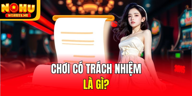 Chơi có trách nhiệm là gì?